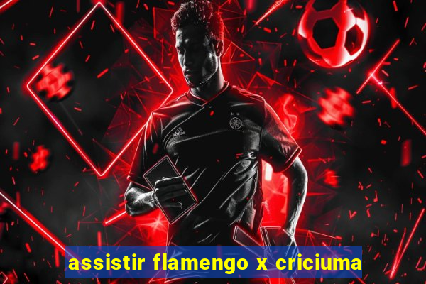 assistir flamengo x criciuma